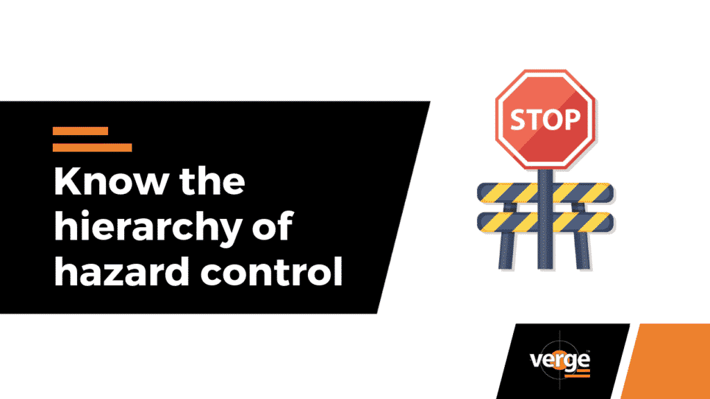 Know the Hierarchy of Hazard Control » Hazard Control Know the Hierarchy of Hazard Control